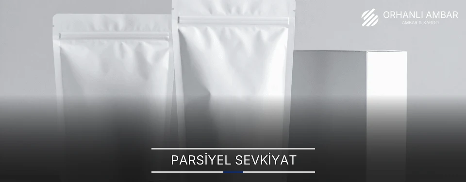 Orhanlı Parsiyel Malzeme Ambar Firmaları