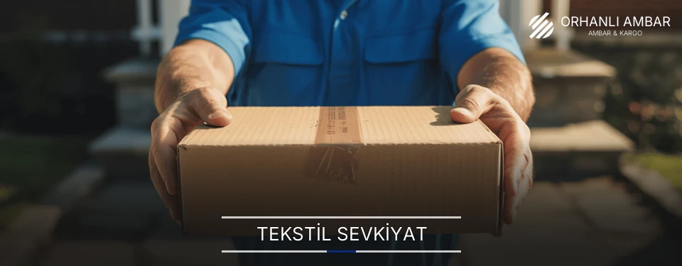 Orhanlı Tekstil Sevkiyat Ambar Firmaları